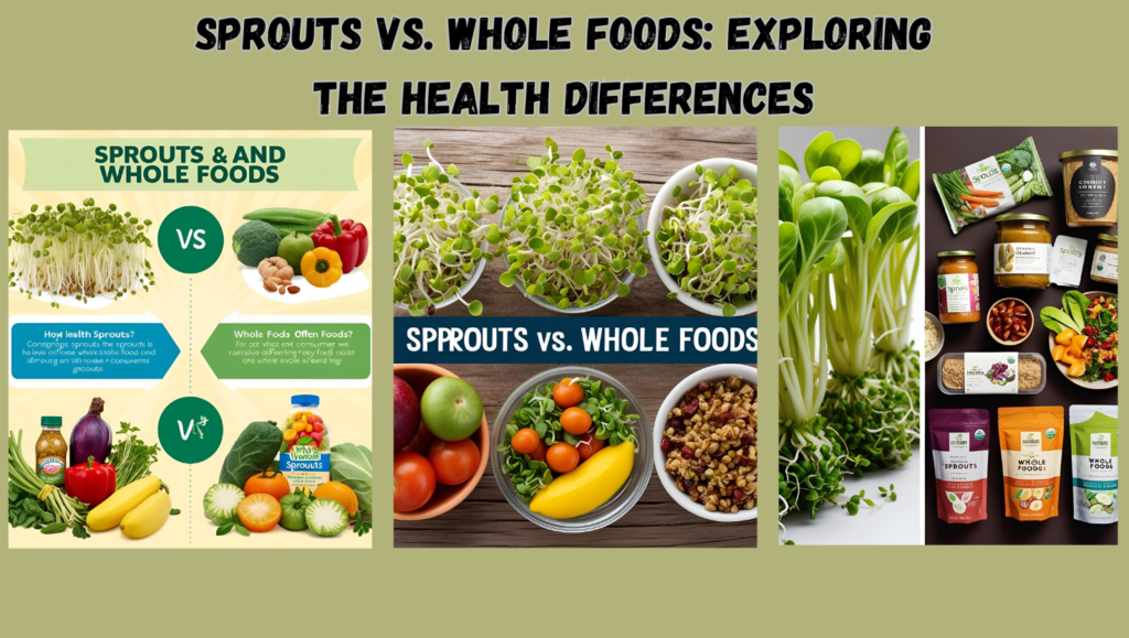 Sprouts vs. Whole Foods: Exploring the Health Differences