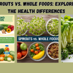 Sprouts vs. Whole Foods: Exploring the Health Differences