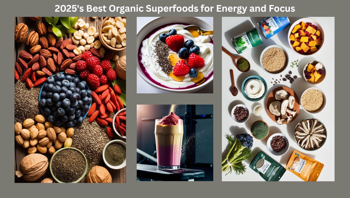 2025's Best Organic Superfoods for Energy and Focus