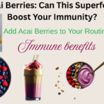 Acai Berries Can This Superfood Boost Your Immunity