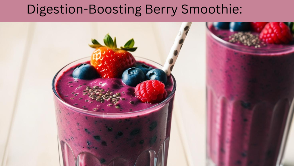 Digestion-Boosting Berry Smoothie: